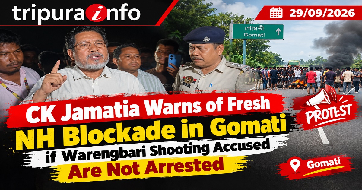 CK Jamatia Warns of Fresh NH Blockade in Gomati if Warengbari Shooting Accused Are Not Arrested
