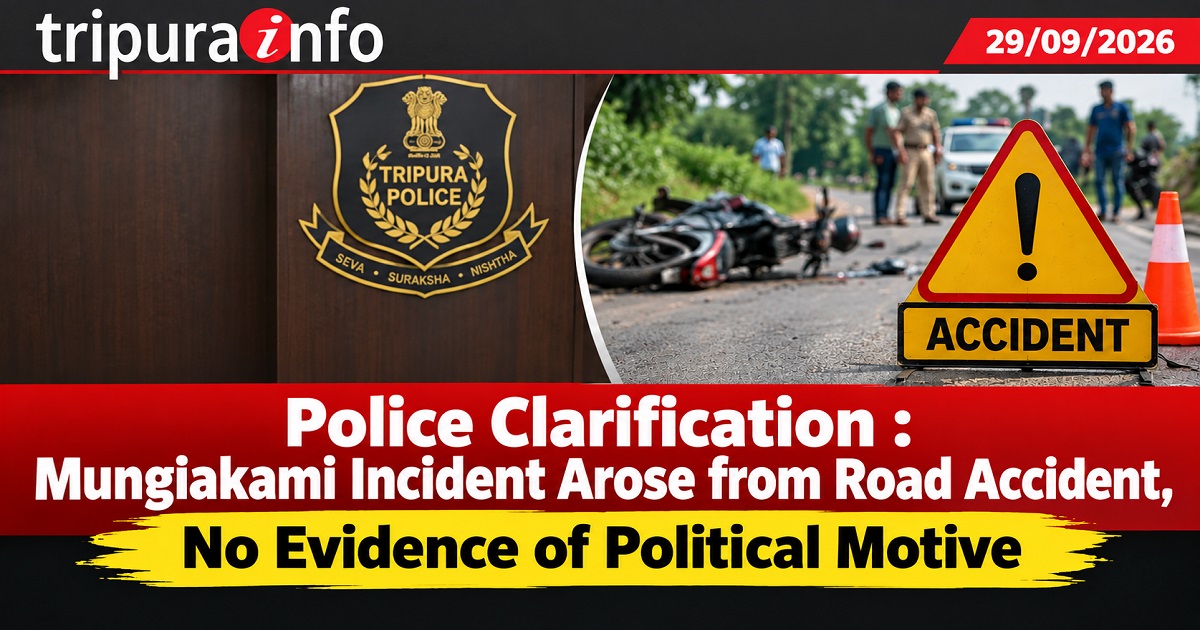 Police Clarification : Mungiakami Incident Arose from Road Accident, No Evidence of Political Motive