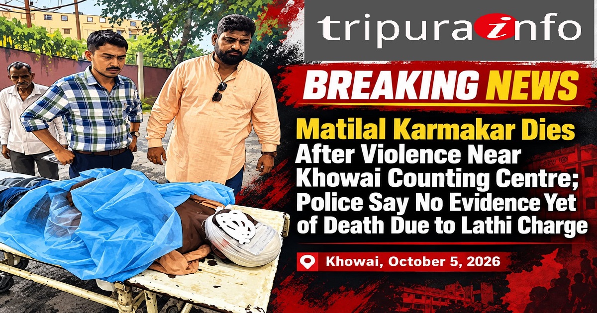 Matilal Karmakar Dies After Violence Near Khowai Counting Centre, Police Say No Evidence Yet of Death Due to Lathi Charge