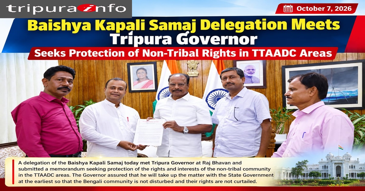 Baishya Kapali Samaj Delegation Meets Tripura Governor, Seeks Protection of Non-Tribal Rights in TTAADC Areas
