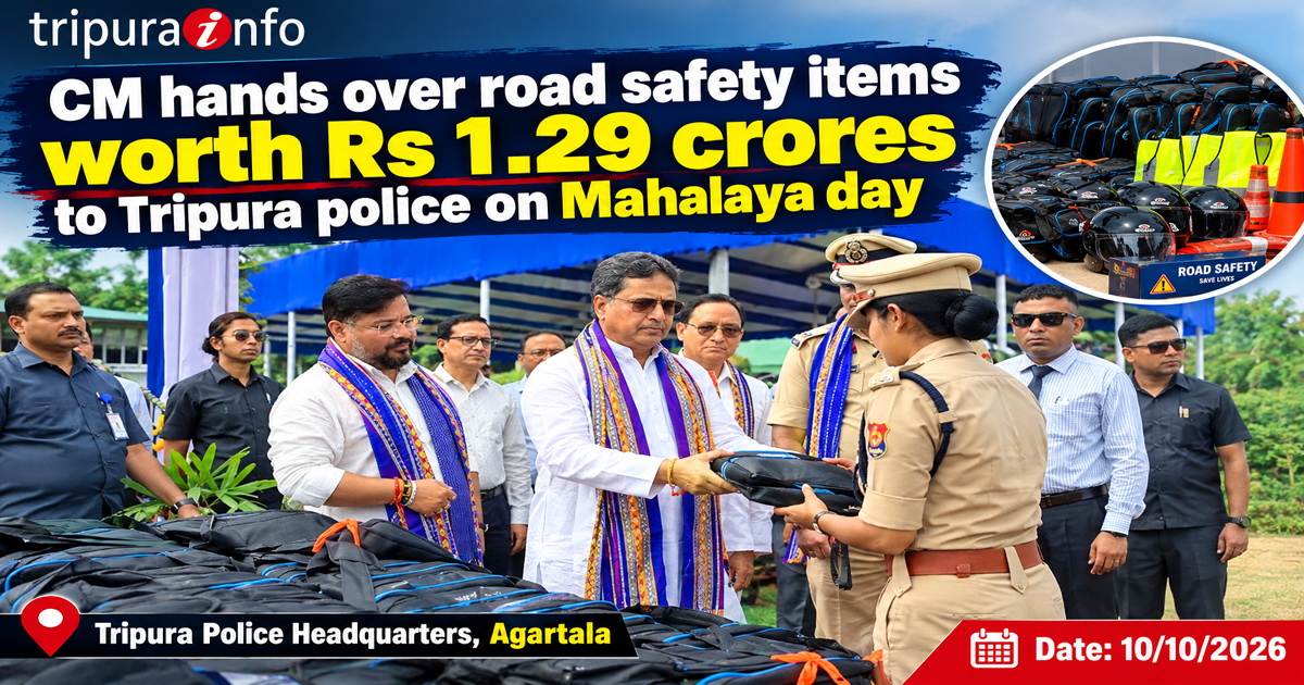 CM hands over road safety items worth Rs 1.29 crores to Tripura police on Mahalaya day