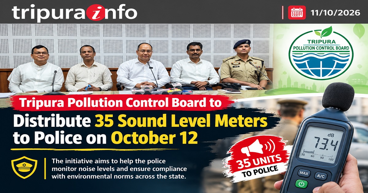 Tripura Pollution Control Board to Distribute 35 Sound Level Meters to Police on October 12