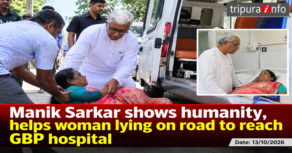 Manik Sarkar shows humanity, helps woman lying on road to reach GBP hospital