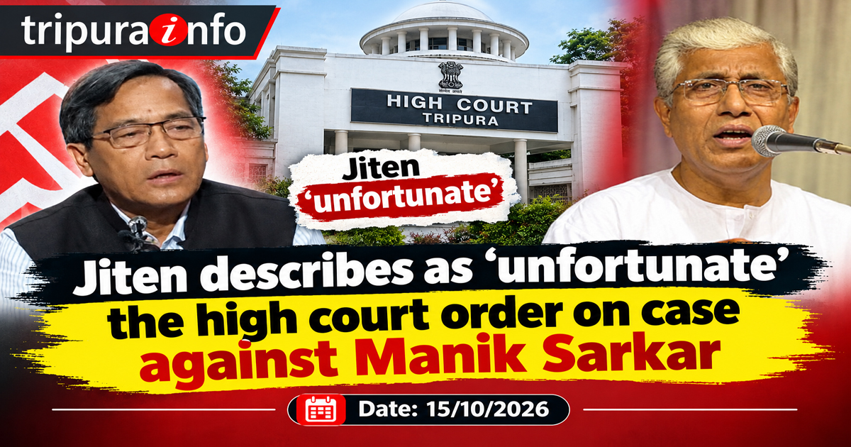 Jiten describes as ‘unfortunate’ the high court order on case against Manik Sarkar