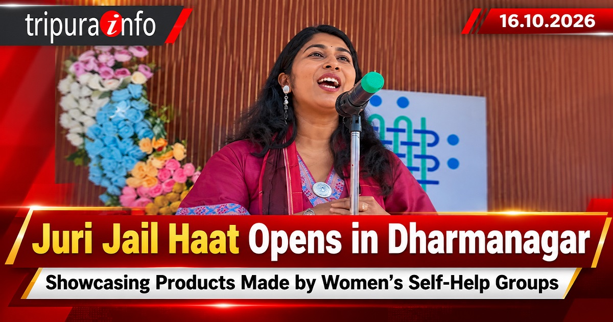 Juri Jail Haat Opens in Dharmanagar, Showcasing Products Made by Women’s Self-Help Groups