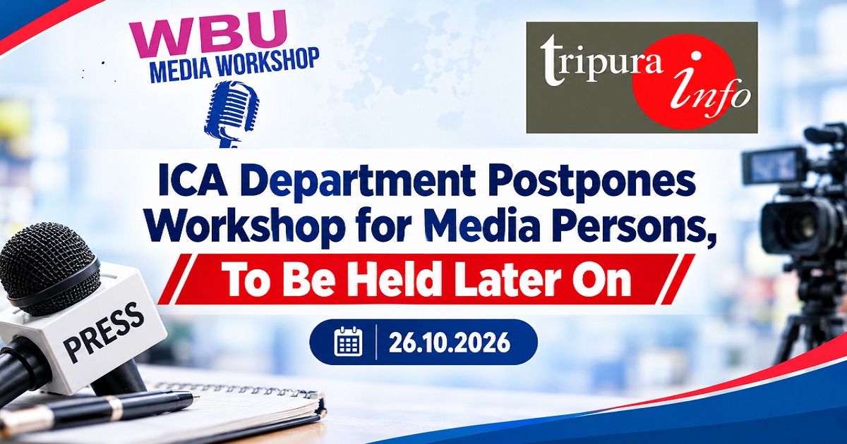 ICA deparment postpones workshop for media persons , to be held later on