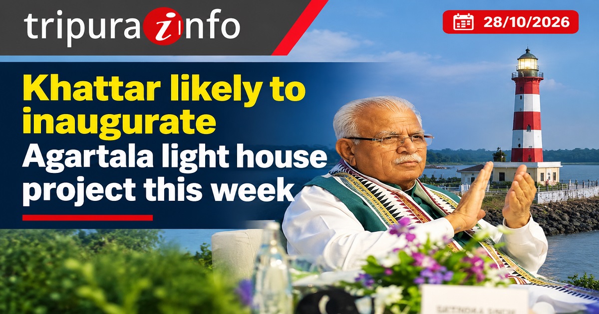 Khattar likely to inaugurate Agartala light house project this week